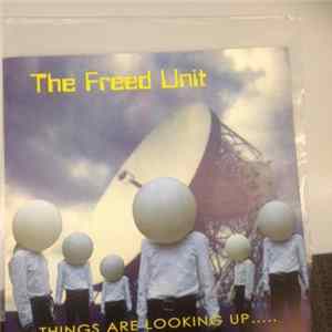 FLAC The Freed Unit - Things Are Looking Up.....