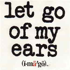 FLAC Various - Let Go Of My Ears (A Collection Of Home Demos And Rare Tracks)