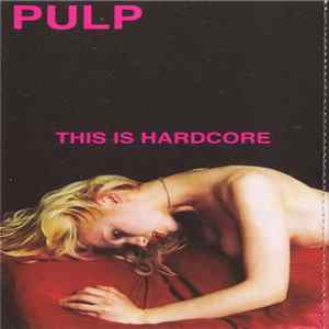 FLAC Pulp - This Is Hardcore