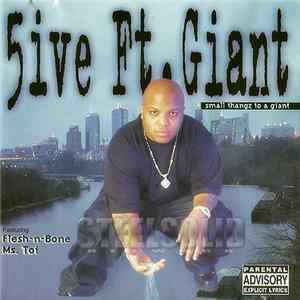 FLAC 5ive Ft. Giant - Small Thangz To A Giant