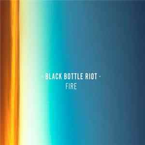 FLAC Black Bottle Riot - Fire