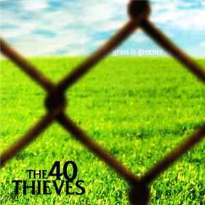 FLAC The 40 Thieves - Grass Is Greener