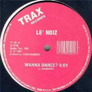 FLAC Le' Noiz - Wanna Dance?