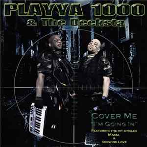 FLAC Playya 1000 & The Deeksta - Cover Me "I'm Going In"