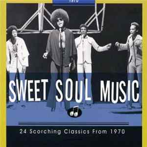 FLAC Various - Sweet Soul Music - 24 Scorching Classics From 1970