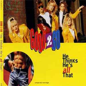 FLAC Good 2 Go - He Thinks He's All That