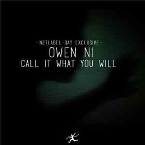 FLAC Owen Ni - Call It What You Will