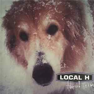 FLAC Local H - Hallelujah! I'm A Bum