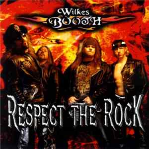 FLAC Wilkes Booth - Respect The Rock