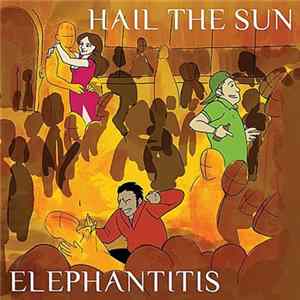 FLAC Hail The Sun - Elephantitis