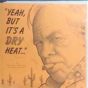FLAC Various - Yeah, But It's A Dry Heat...