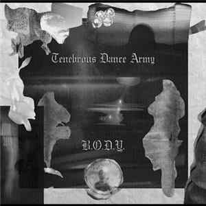 FLAC Tenebrous Dance Army - B.O.D.Y.