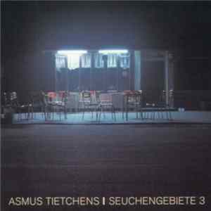 FLAC Asmus Tietchens - Seuchengebiete 3