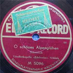 FLAC Ländlerkapelle Edelweiss Schänis - O Schönes Alpenglühen / Uf De Alpe Obe