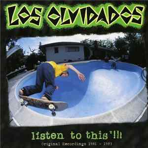 FLAC Los Olvidados - Listen To This!!! Original Recordings 1981-1983