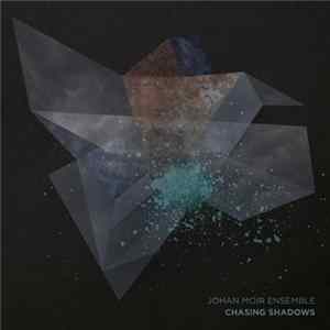 FLAC Johan Moir Ensemble - Chasing Shadows