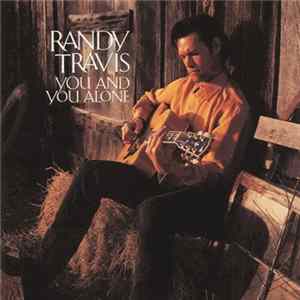 FLAC Randy Travis - You And You Alone