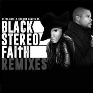 FLAC Ultra Naté & Quentin Harris ,As Black Stereo Faith - Black Stereo Faith (Remixes)