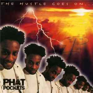 FLAC Phat Pockets - The Hustle Goes On...