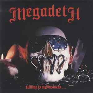 FLAC Megadeth - Killing Is My Business... And Business Is Good!