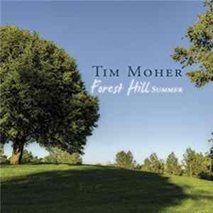 FLAC Tim Moher - Forest Hill Summer