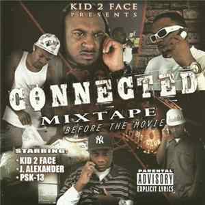 FLAC Kid 2 Face - Connected Mixtape Before The Movie