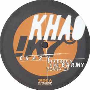 FLAC Khao - Crazy Diseased And Barmy Remix EP