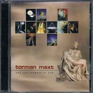 FLAC Torman Maxt - The Foolishness Of God