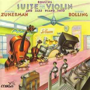 FLAC Claude Bolling / Pinchas Zukerman - Suite For Violin And Jazz Piano Trio