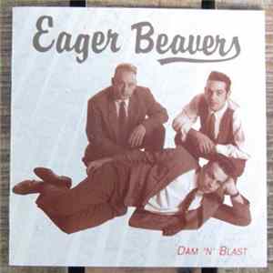 FLAC Eager Beavers - Dam 'N' Blast