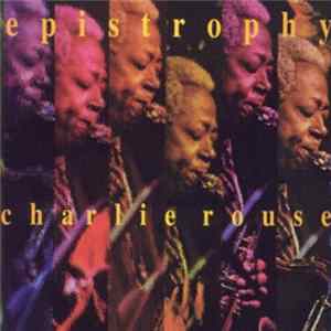 FLAC Charlie Rouse - Epistrophy - The Last Concert