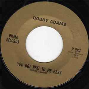 FLAC Bobby Adams - You Got Next To Me Baby