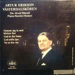 FLAC Artur Erikson, Västerdalskören - Somnar Jag In Med Blicken Fäst