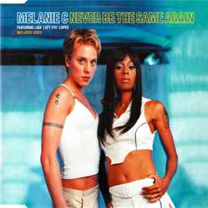 FLAC Melanie C Featuring Lisa 'Left Eye' Lopes - Never Be The Same Again