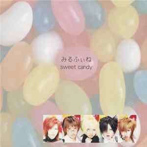 FLAC みるふぃね - Sweet Candy