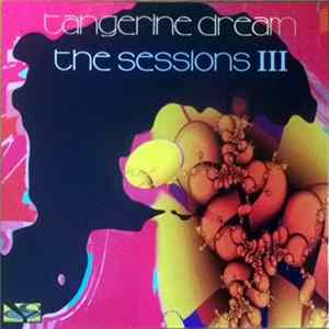 FLAC Tangerine Dream - The Sessions III