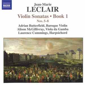 FLAC Jean-Marie Leclair - Adrian Butterfield, Alison McGillivray, Laurence Cummings - Violin Sonatas • Book 1: Nos. 5-8