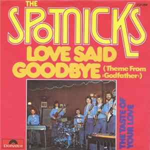 FLAC The Spotnicks - Love Said Goodbye