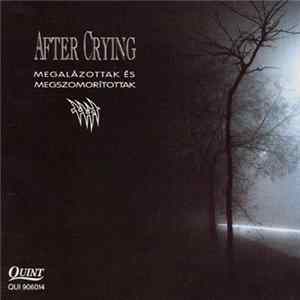 FLAC After Crying - Megalázottak És Megszomorítottak