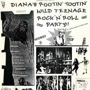 FLAC Various - Diana's Rootin' Tootin' Wild Teenage Rock 'N' Roll Party!
