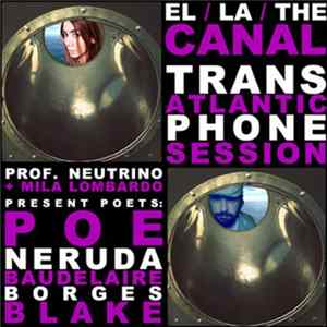 FLAC Prof. Neutrino + Mila Lombardo - Canal - Transatlantic Phone Session