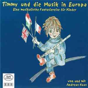 FLAC Andreas Haas - Timmy Und Die Musik In Europa