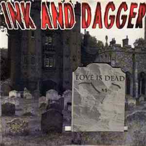 FLAC Ink & Dagger - Love Is Dead