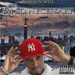 FLAC Rashaun Will - Im So Necessary