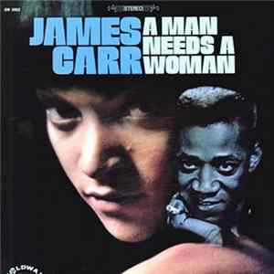 FLAC James Carr - A Man Needs A Woman