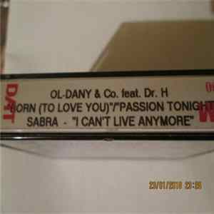 FLAC Ol-Dany & Co. Feat. Dr. H / Sabra - Born (To Love You) + Passion Tonight / I Can't Live Anymore