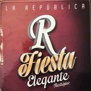 FLAC La Republica - Fiesta Elegante