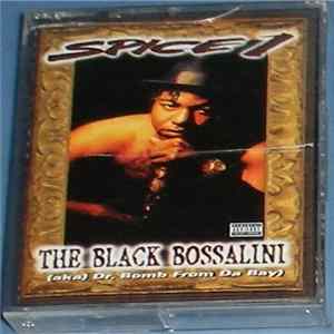 FLAC Spice 1 - The Black Bossalini (aka Dr. Bomb From Da Bay)