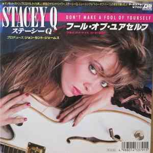 FLAC Stacey Q - Don't Make A Fool Of Yourself / Fly By Night