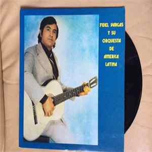 FLAC Fidel Vargas Y Su Orquesta De America Latina - Idem